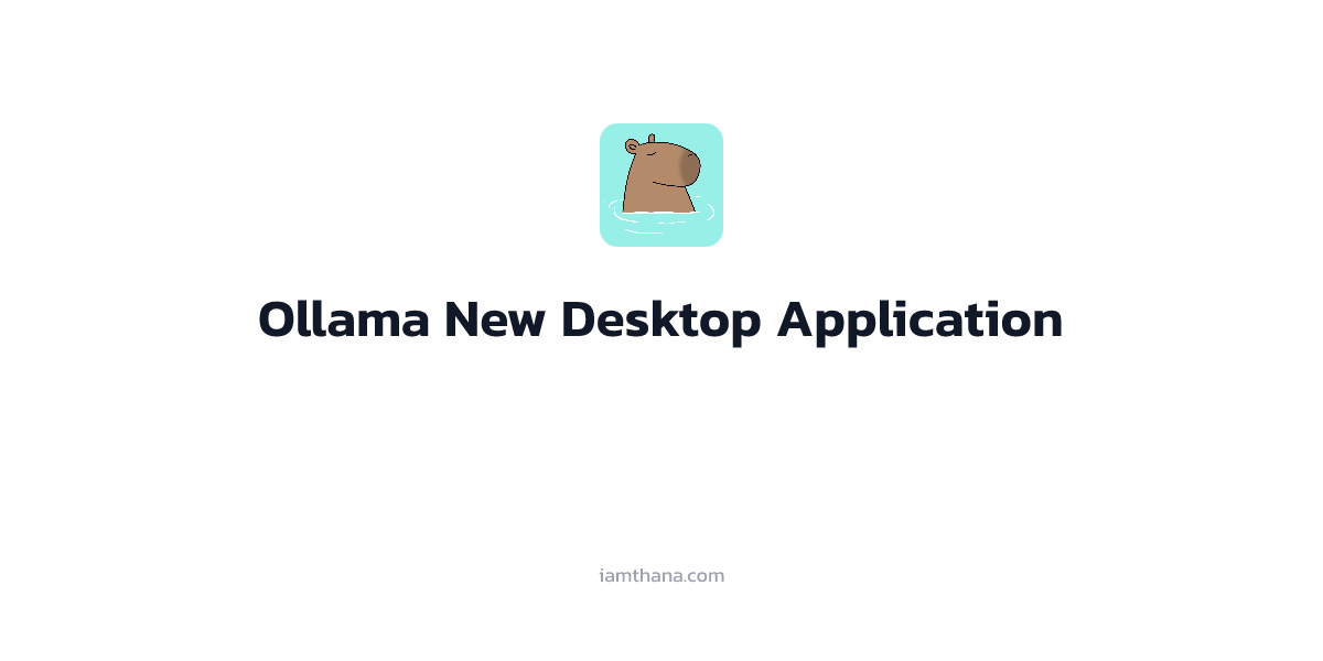 Ollama มี UI ให้ใช้แล้ว