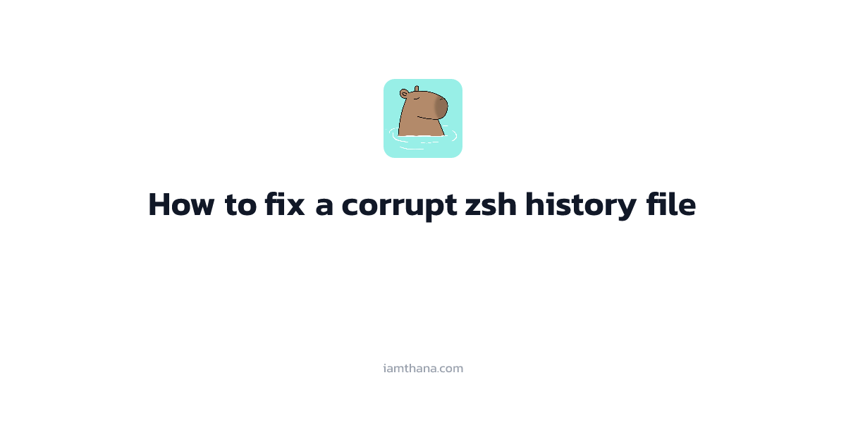 วิธีแก้ไข zsh_history เสียหาย
