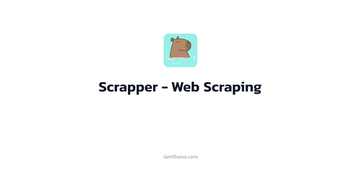 แนะนำ Scrapper เครื่องมือดึงข้อมูลเว็บ (Web Scraping) แบบง่าย ๆ ผ่าน REST API